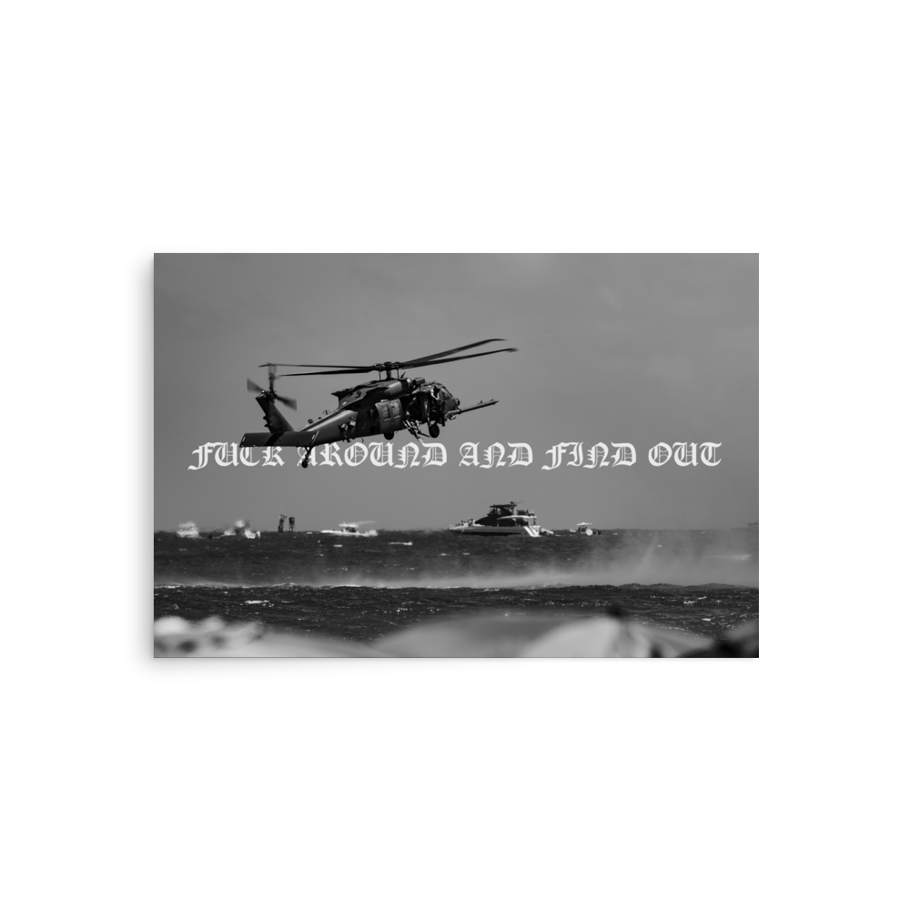 "F*CK AROUND" MH-60 POSTER