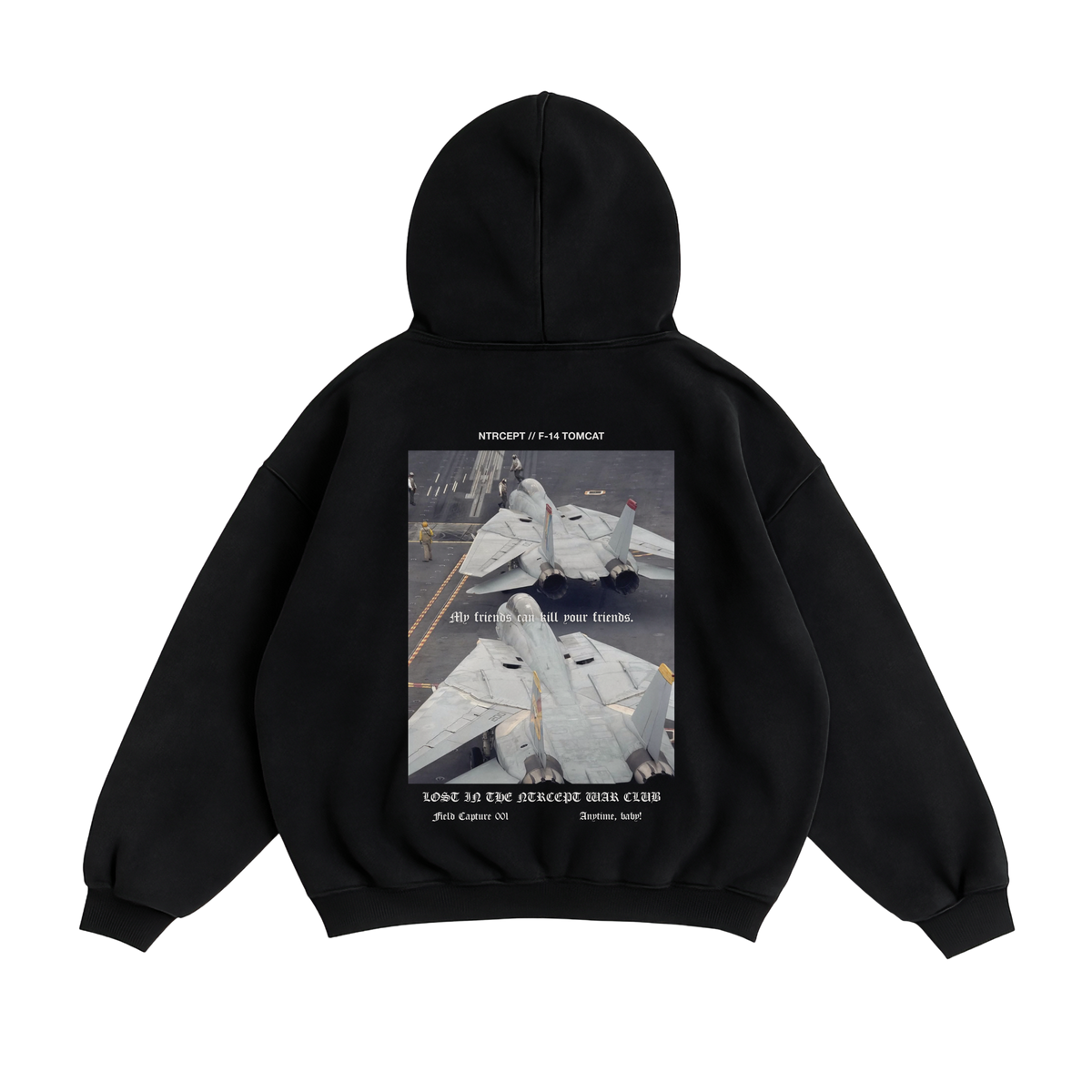 "ANYTIME, BABY!" F-14 HOODIE