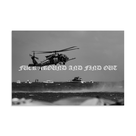 "F*CK AROUND" MH-60 POSTER