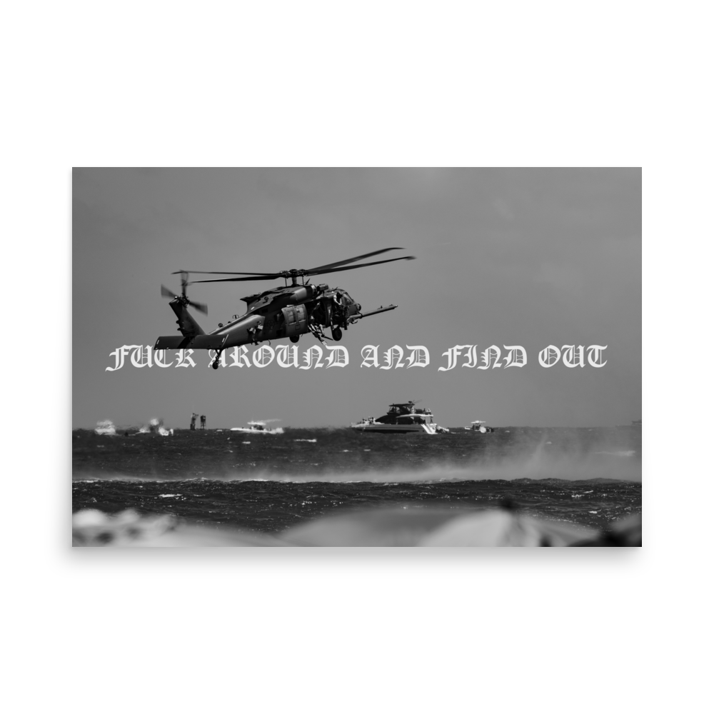"F*CK AROUND" MH-60 POSTER